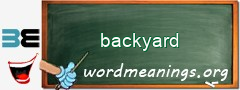 WordMeaning blackboard for backyard